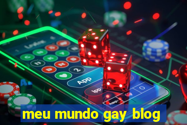 meu mundo gay blog